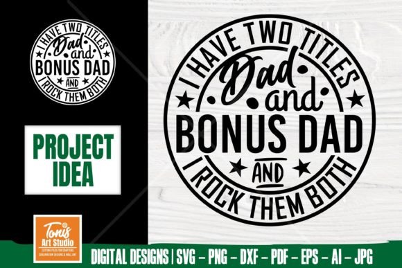 Download I Have Two Titles Dad and Bonus Dad SVG - Bonus Collection