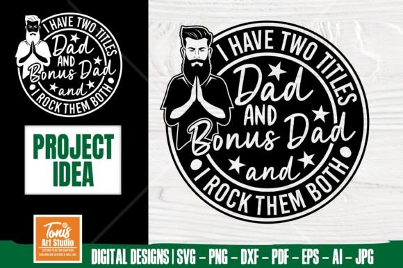 Download I Have Two Titles Dad and Bonus Dad SVG - Premium Resources