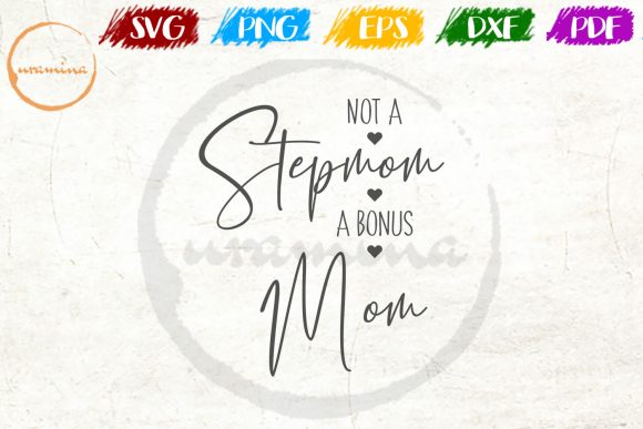Download Not a Stepmom a Bonus Mom - Premium Resources